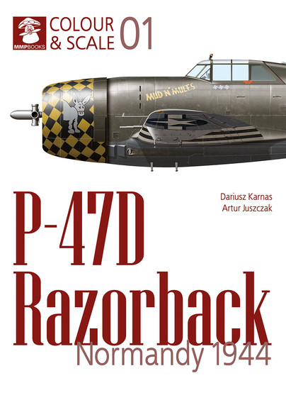 Colour & Scale 01. P-47D Razorback. Normandy 1944 Cover