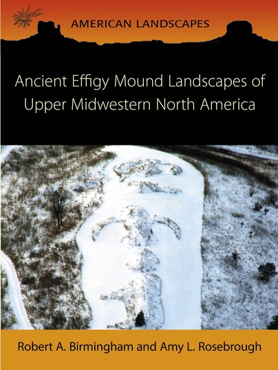 Ancient Effigy Mound Landscapes of Upper Midwestern North America Cover