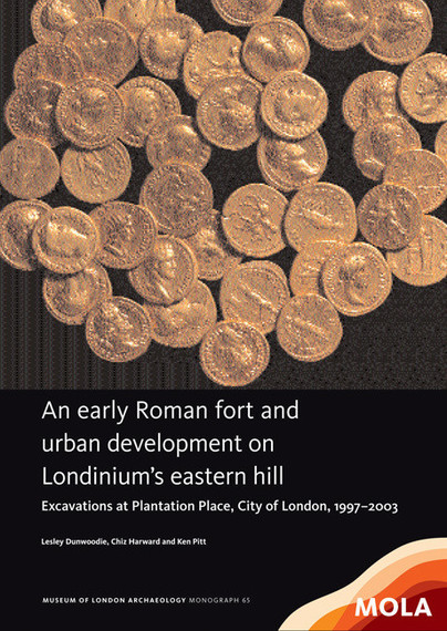 ﻿An early Roman fort and urban development on Londinium’s eastern hill Cover