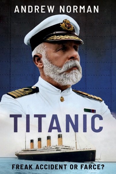 Titanic: Freak Accident or Farce?