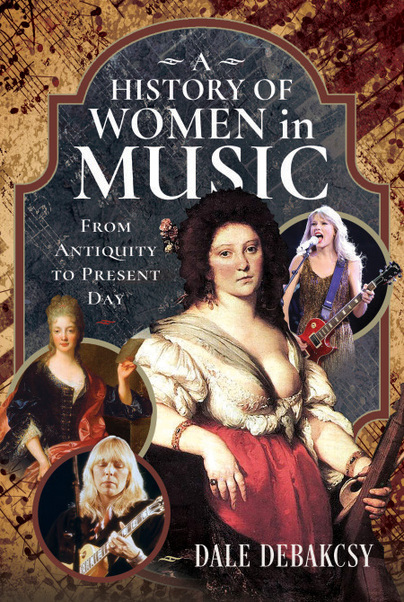 A History of Women in Music From Antiquity to Present Day