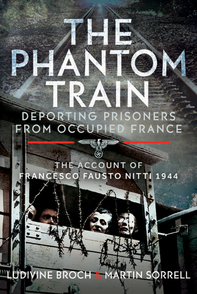 The Phantom Train: Deporting Prisoners from Occupied France