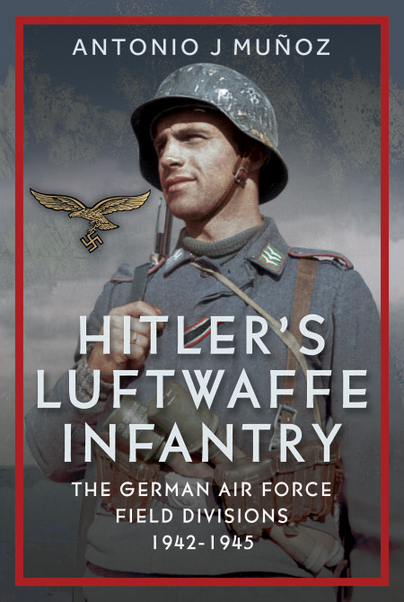Hitler's Luftwaffe Infantry