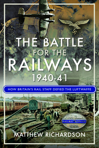 The Battle For the Railways, 1940-41
