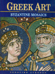 Greek Art - Byzantine Mosaics Cover