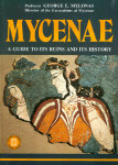 Mycenae - A Guide to its ruins and History