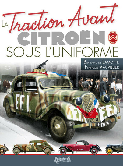 La Traction Avant Citroen sous l’uniforme