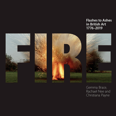 Fire: Flashes to Ashes in British Art 1776-2019