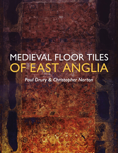 Medieval Floor Tiles of East Anglia Cover