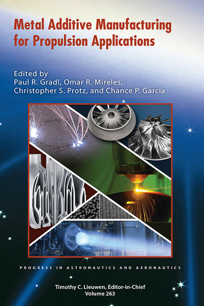 Metal Additive Manufacturing for Propulsion Applications