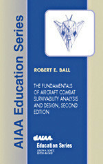 The Fundamentals of Aircraft Combat Survivability Analysis and Design