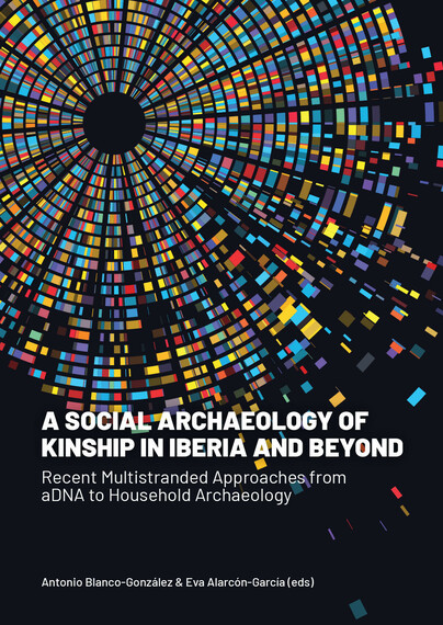 A Social Archaeology of Kinship in Iberia and Beyond Cover
