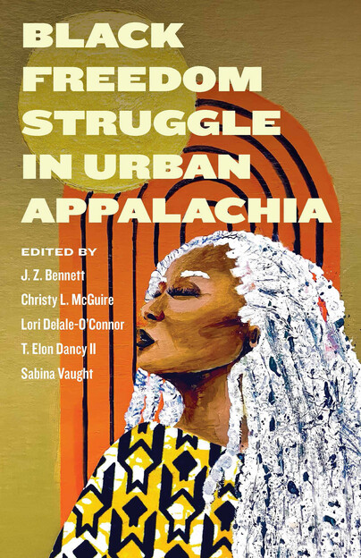 Black Freedom Struggle in Urban Appalachia Cover
