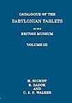 Catalogue of the Babylonian Tablets in the British Museum