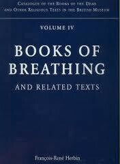 Books of Breathing and Related Texts -Late Egyptian Religious Texts in the British Museum Vol.1