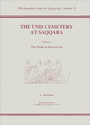 The Unis Cemetery at Saqqara Volume I