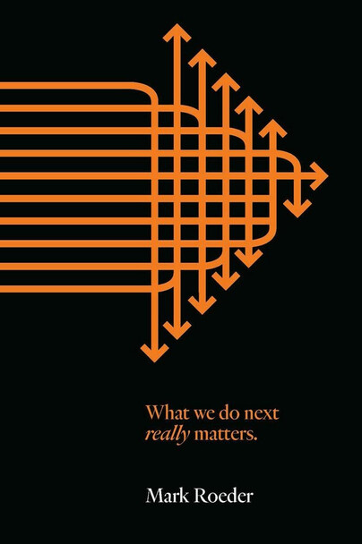 What We Do Next Really Matters Cover
