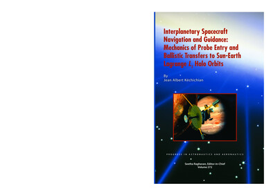 Interplanetary Spacecraft Navigation and Guidance: Mechanics of Probe Entry and Ballistic Transfers to Sun-Earth Lagrange L1 Halo Orbits