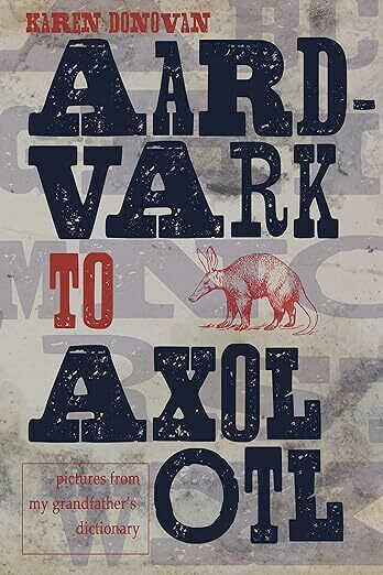 Aard-vark to Axolotl