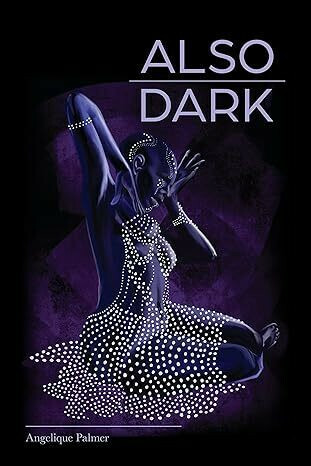 Also Dark