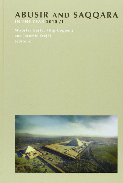 Abusir and Saqqara in the Year 2010