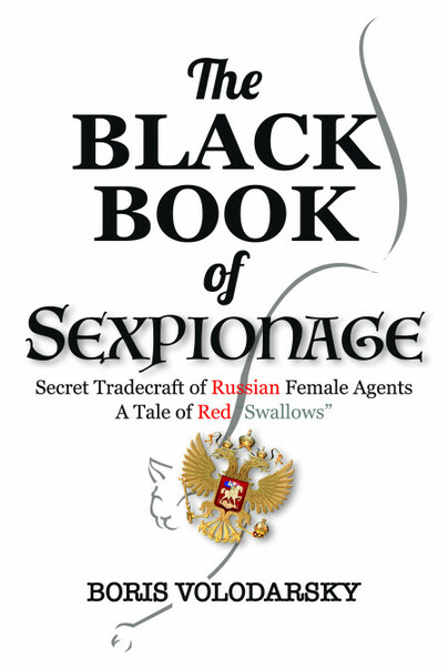 The Black Book of Sexpionage: Secret Tradecraft of Russian Female Agents