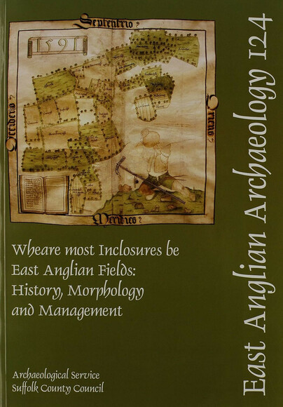 EAA 124: Wheare Most Inclosures Be East Anglian Fields