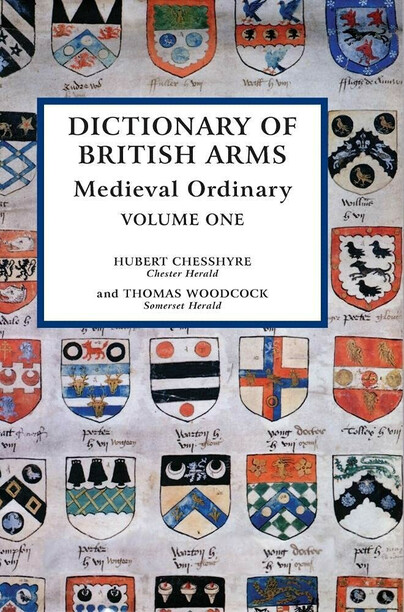 Dictionary of British Arms, Volume One