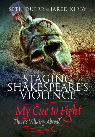 Staging Shakespeare's Violence: My Cue to Fight