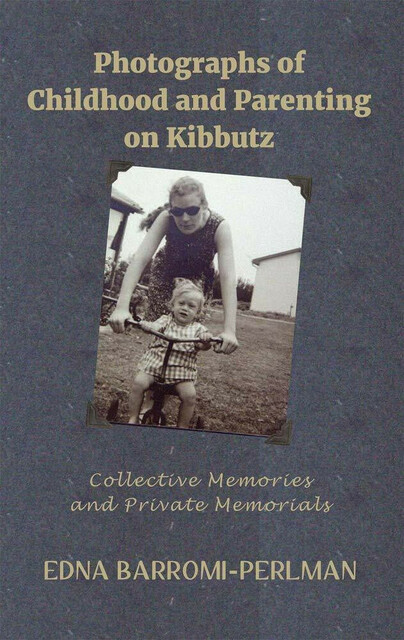 Photographs of Childhood and Parenting on Kibbutz Cover