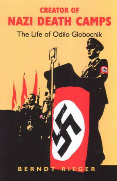 Creator of Nazi Death Camps Cover
