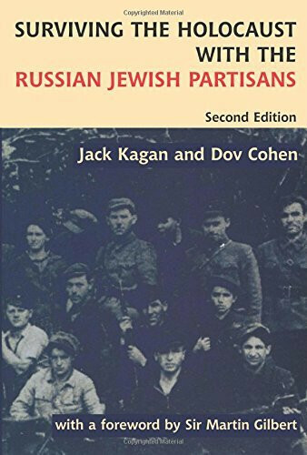 Surviving the Holocaust with the Russian Jewish Partisans Cover