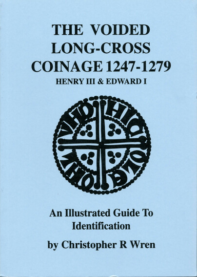 The Voided Long-Cross Coinage 1247-1279: Henry III & Edward I