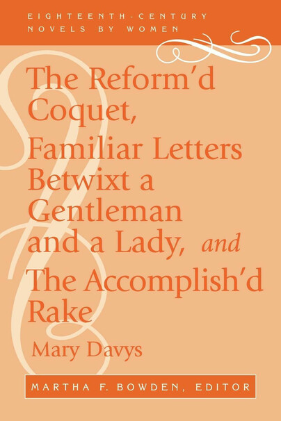 The Reform'd Coquet, Familiar Letters Betwixt a Gentleman and a Lady, and The Accomplish'd Rake Cover