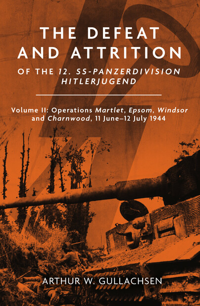 The Defeat and Attrition of the 12. SS-Panzer-Division “Hitlerjugend” Cover