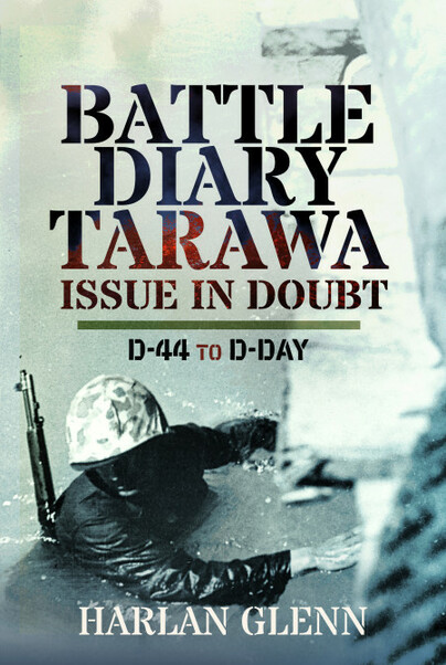 Battle Diary Tarawa, Issue In Doubt