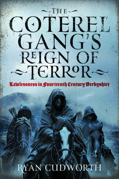 The Coterel Gang's Reign of Terror