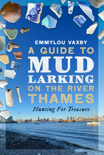 A Guide to Mudlarking on the River Thames 