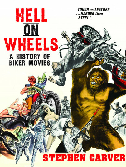 Hell On Wheels: A History of Biker Movies