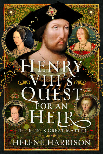 Henry VIII's Quest for an Heir