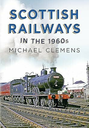 Scottish Railways in the 1960s
