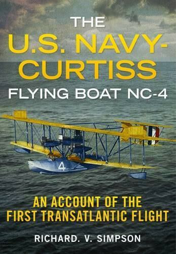 The U.S. Navy-Curtiss Flying Boat NC-4
