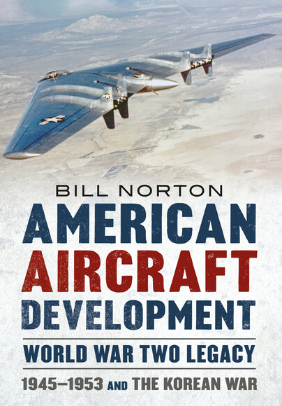 American Aircraft Development – World War Two Legacy