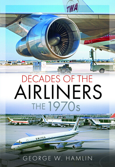 Decades of the Airliners: The 1970s