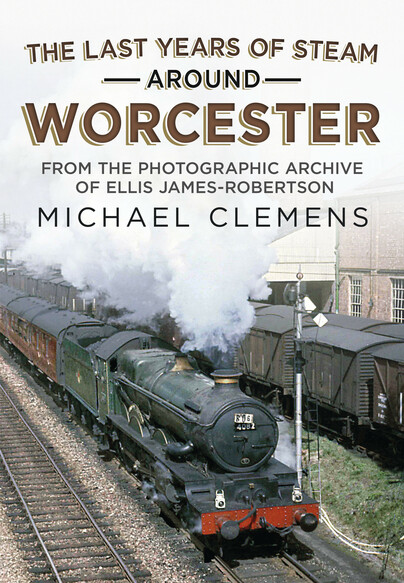 The Last Years of Steam Around Worcester 