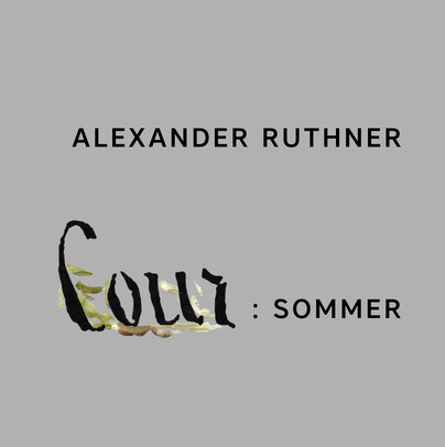 Alexander Ruthner – Cour: Sommer