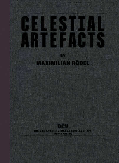 Maximilian Rödel – Celestial Artefacts