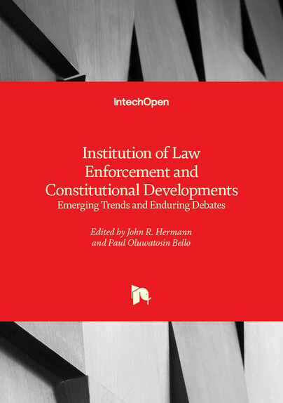 Institution of Law Enforcement and Constitutional Developments