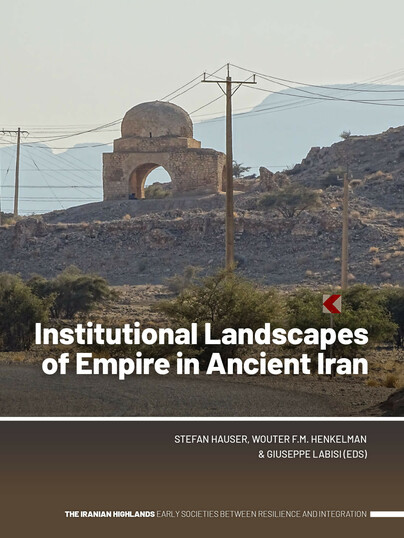 Institutional Landscapes of Empire in Ancient Iran Cover