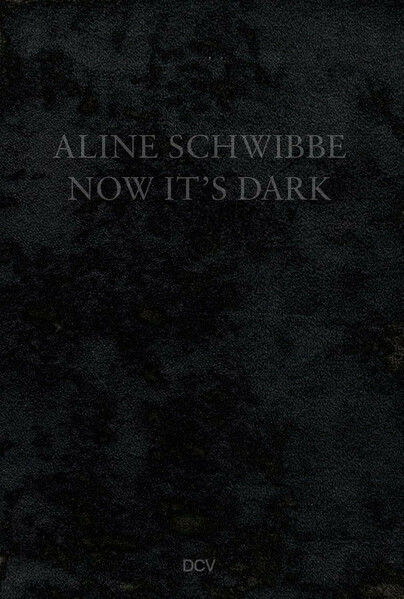 Aline Schwibbe – Now It’s Dark Cover